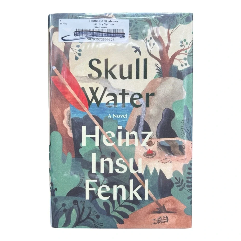 Skull Water by Heinz Insu Fenkl:‎ First Edition Hardcover (2023) Ex-Library